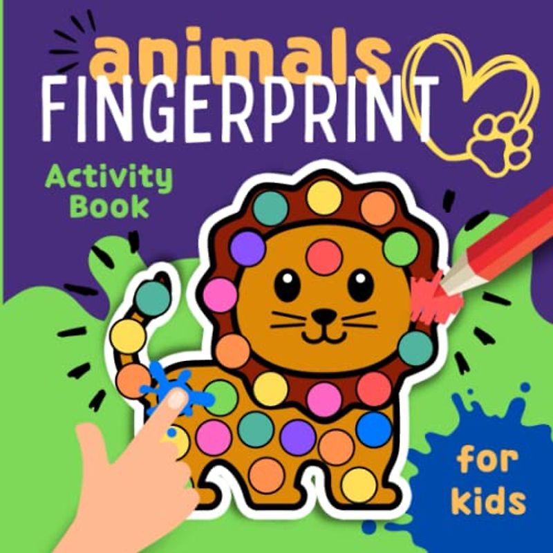 Animals Fingerprint Activity Book For Kids: Dot Fingerpaint Book for Toddlers, Preschool, and Kindergarten Kids. Easy guided big Dots. Fun Gift for boys and girls, ages 2+.