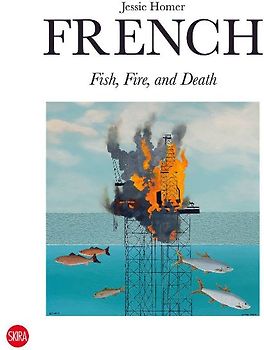 Jessie Homer French: Fish, Fire, and Death