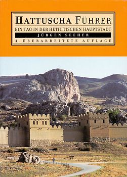 Hattuscha Fuhrer: Ein Tag In Der Hethitischen Hauptstadt - Jürgen Seeher [Broschiert, 4. Auflage 2011]