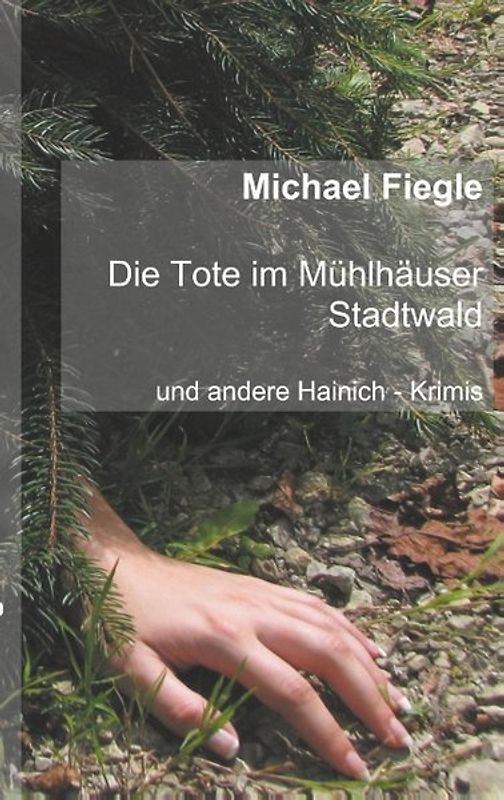 Die Tote im Mühlhäuser Stadtwald