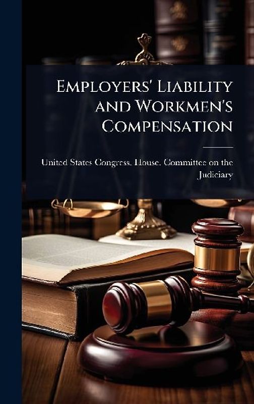 Employers' Liability and Workmen's Compensation