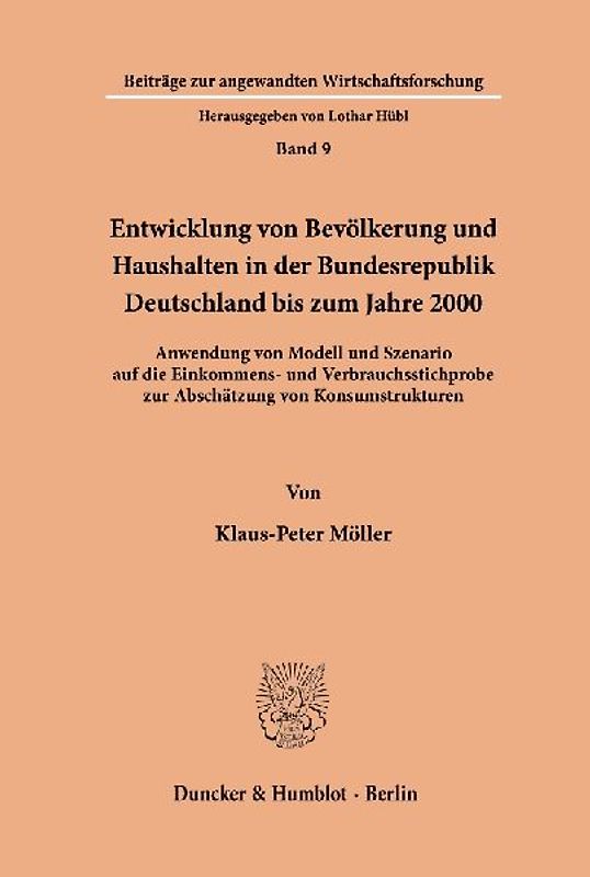 Entwicklung von Bevölkerung und Haushalten in der Bundesrepublik Deutschland bis zum Jahre 2000.