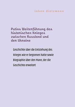 Putins Weiterführung des historischen Krieges zwischen Russland und der Ukraine