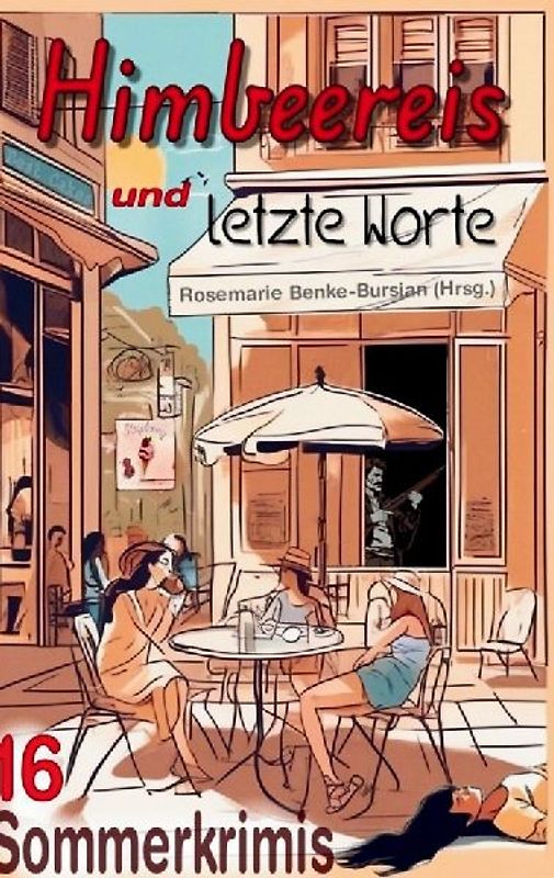 Himbeereis und letzte Worte