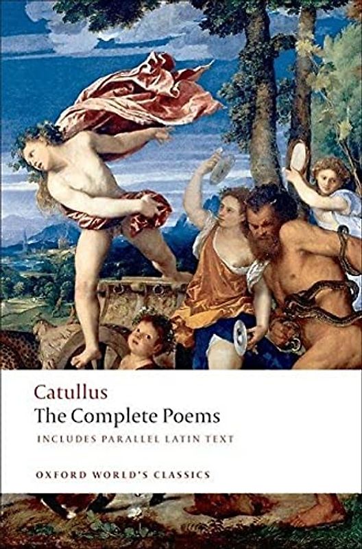 Catullus - The Complete Poems (Oxford World’s Classics)
