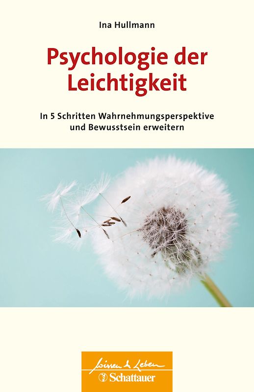 Psychologie der Leichtigkeit (Wissen & Leben)