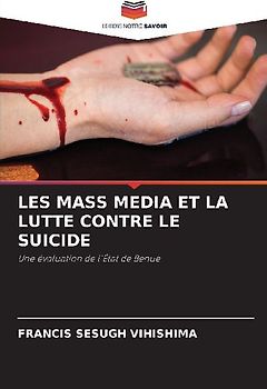LES MASS MEDIA ET LA LUTTE CONTRE LE SUICIDE
