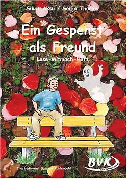 Ein Gespenst als Freund. Lese-Mitmach-Heft