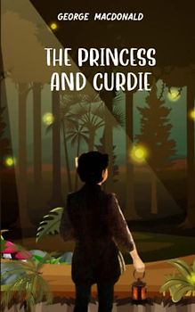 The Princess and Curdie: (Annotated)