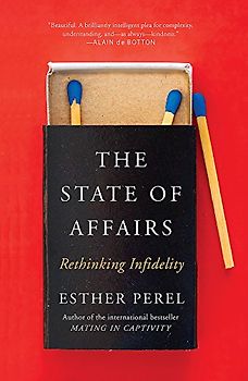 The State of Affairs: Rethinking Infidelity