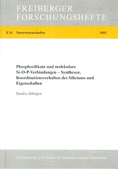Phosphosilikate und molekulare Si-O-P-Verbindungen - Synthesen, Koordinationsverhalten des Siliciums und Eigenschaften