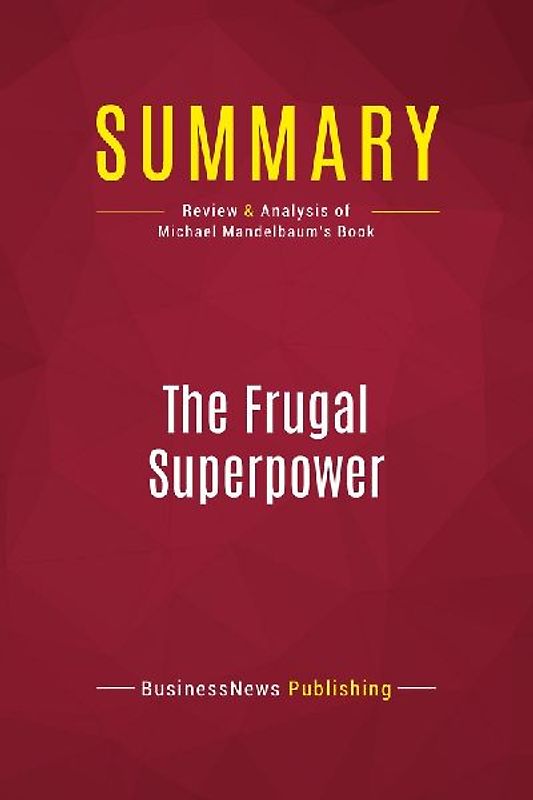 Summary: The Frugal Superpower