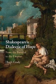 Shakespeare's Dialectic of Hope