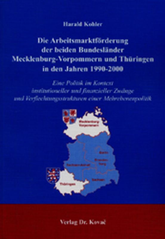 Die Arbeitsmarktförderung der beiden Bundesländer Mecklenburg-Vorpommern und Thüringen in den Jahren 1990-2000