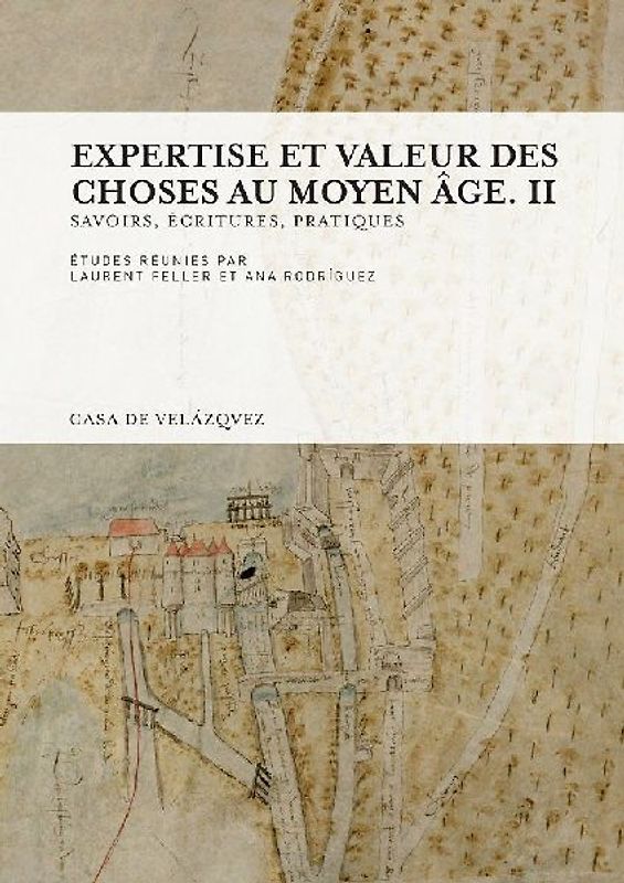 Expertise et valeur des choses au Moyen Âge II : savoirs, écritures, pratiques