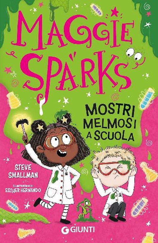 Mostri melmosi a scuola. Maggie Sparks