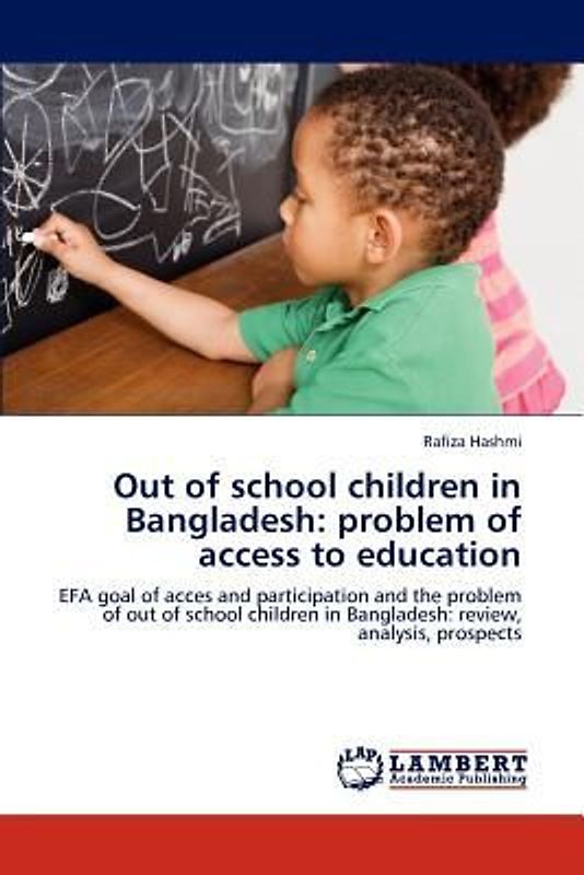 Out of school children in Bangladesh: problem of access to education