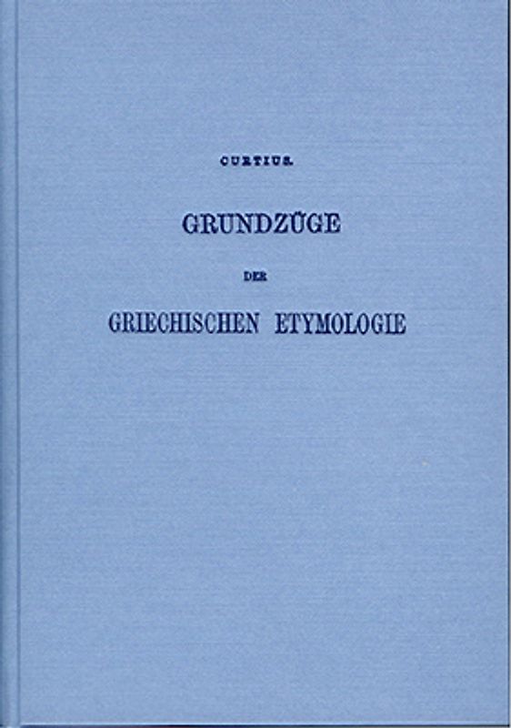Grundzüge der Griechischen Etymologie