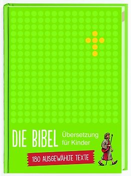 Die Bibel. Übersetzung für Kinder. Einsteigerbibel