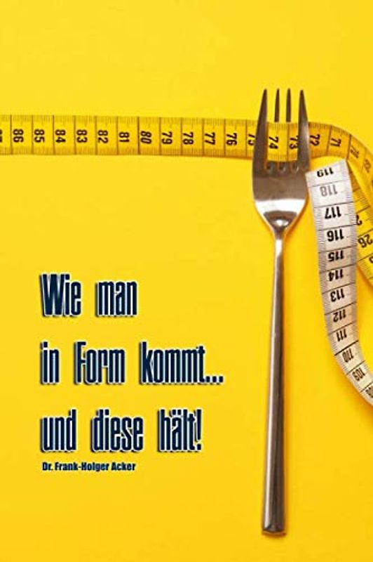 Wie man in Form kommt... und diese hält: Klug diäten, um den Jo-Jo-Effekt zu vermeiden