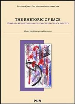 The rhetoric of race : toward a revolutionary construction of black identity