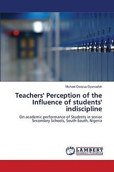 Teachers' Perception of the Influence of students' indiscipline