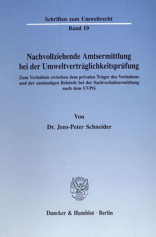 Nachvollziehende Amtsermittlung bei der Umweltverträglichkeitsprüfung.