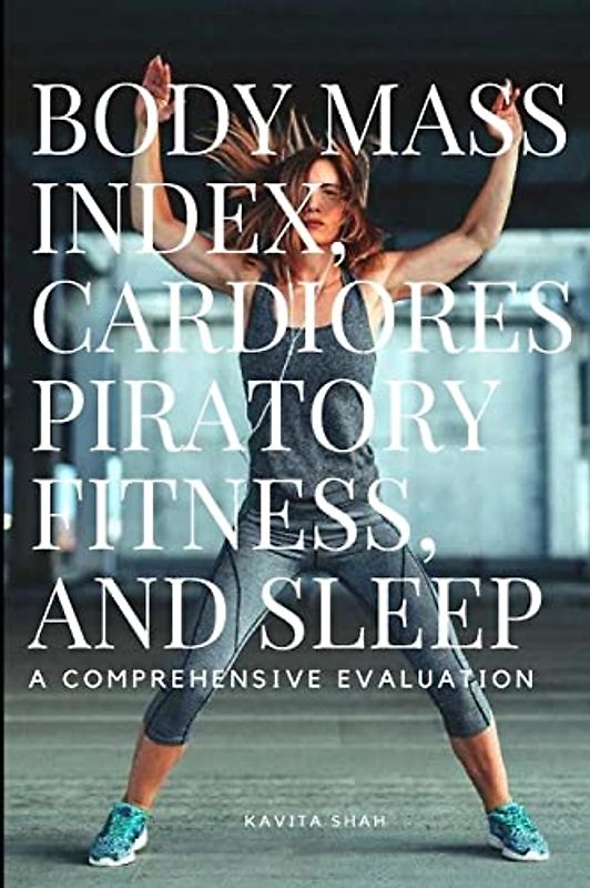 Body Mass Index, Cardiorespiratory Fitness, and Sleep