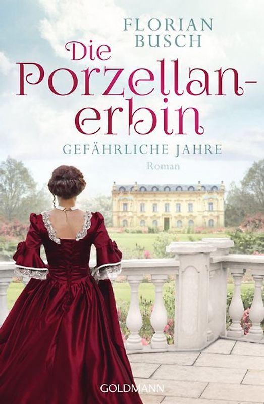 Die Porzellan-Erbin - Gefährliche Jahre