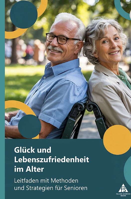 Glück und Lebenszufriedenheit im Alter