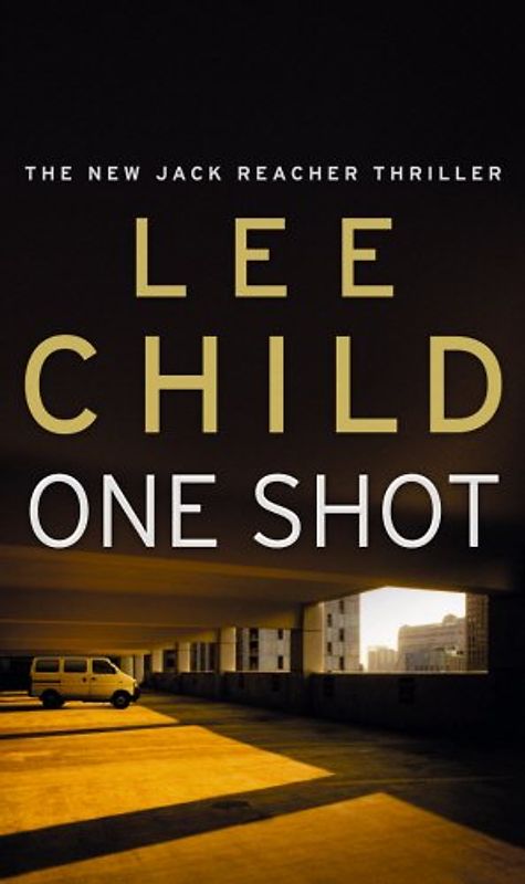 One Shot. (Bantam Press) (Jack Reacher 9) - Lee Child