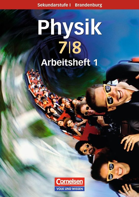 Physik für die Sekundarstufe I - Brandenburg - Neue Ausgabe / 7./8. Schuljahr - Arbeitsheft 1 mit eingelegten Lösungen