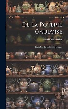 De La Poterie Gauloise: Étude Sur La Collection Charvet