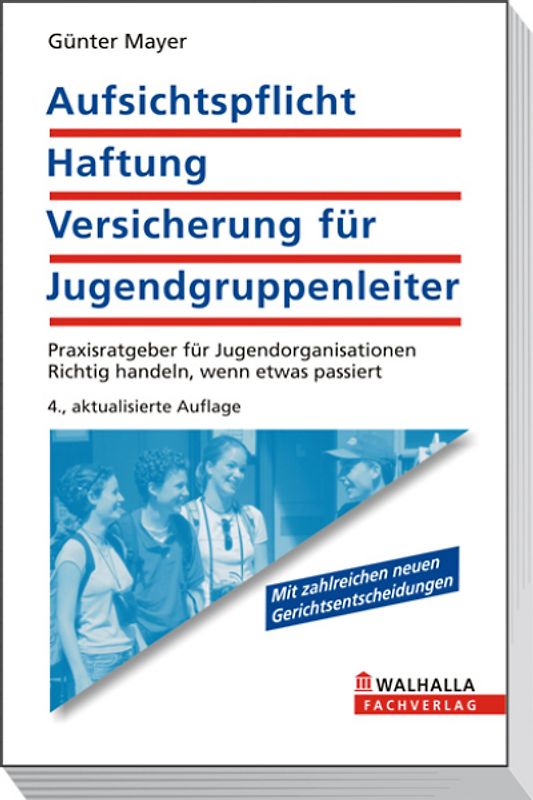 Aufsichtspflicht, Haftung, Versicherung für Jugendgruppenleiter