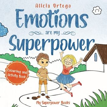 Emotions are my Superpowers: Coloring and Activity Book for Kids (My Superpower Books)