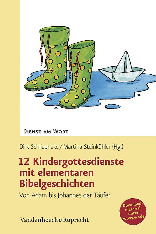12 Kindergottesdienste mit elementaren Bibelgeschichten. Von Adam bis Johannes der Täufer