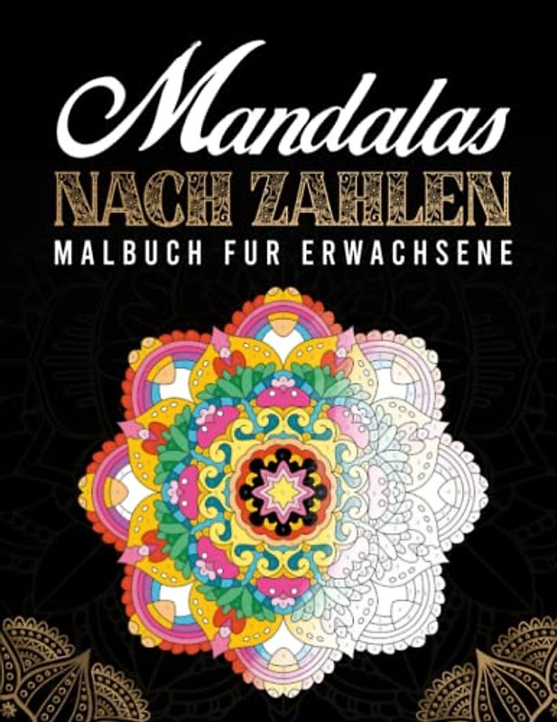 Mandalas nach Zahlen - malbuch für erwachsene: 36 Wunderschöne Mandalas zum Ausmalen mit Farbcodes