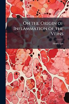 On the Origin of Inflammation of the Veins