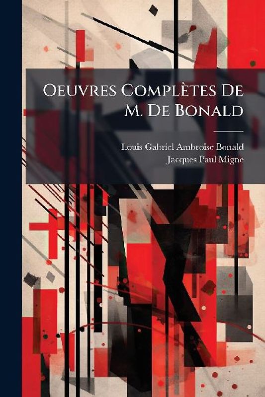 Oeuvres Complètes De M. De Bonald