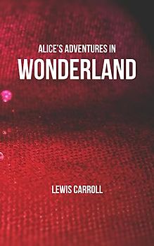 Alice’s Adventures in Wonderland