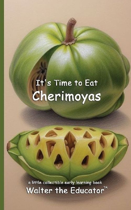 It's Time to Eat Cherimoyas