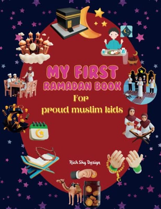 MY FIRST RAMADAN BOOK: Ramadan Activity Book for Kids: maze, games, trace short surah, Ramadan journal, hijaiyah memory game and many more.