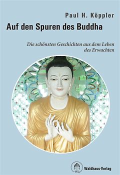 Auf den Spuren des Buddha