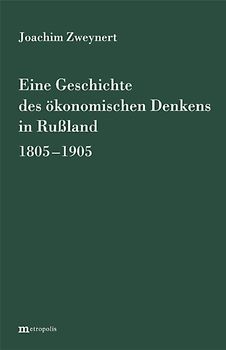 Eine Geschichte des ökonomischen Denkens in Russland 1805-1905