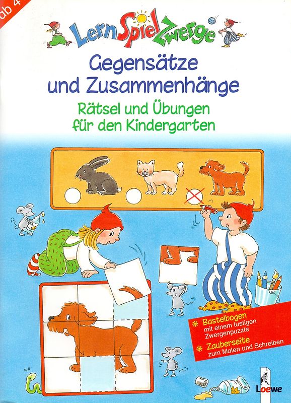 Gegensätze und Zusammenhänge. Rätsel und Übungen für den Kindergarten. Ab 4 Jahren