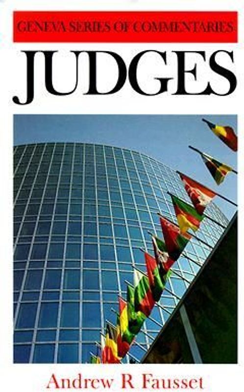 Judges: A Critical and Expository Commentary