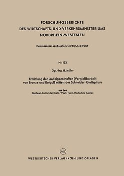 Ermittlung der Laufeigenschaften (Vergießbarkeit) von Bronze und Rotguß mittels der Schneider-Gießspirale