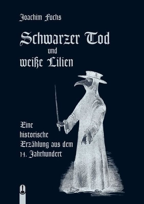 Schwarzer Tod und weiße Lilien