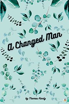 A Changed Man and Other Tales