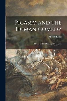Picasso and the Human Comedy